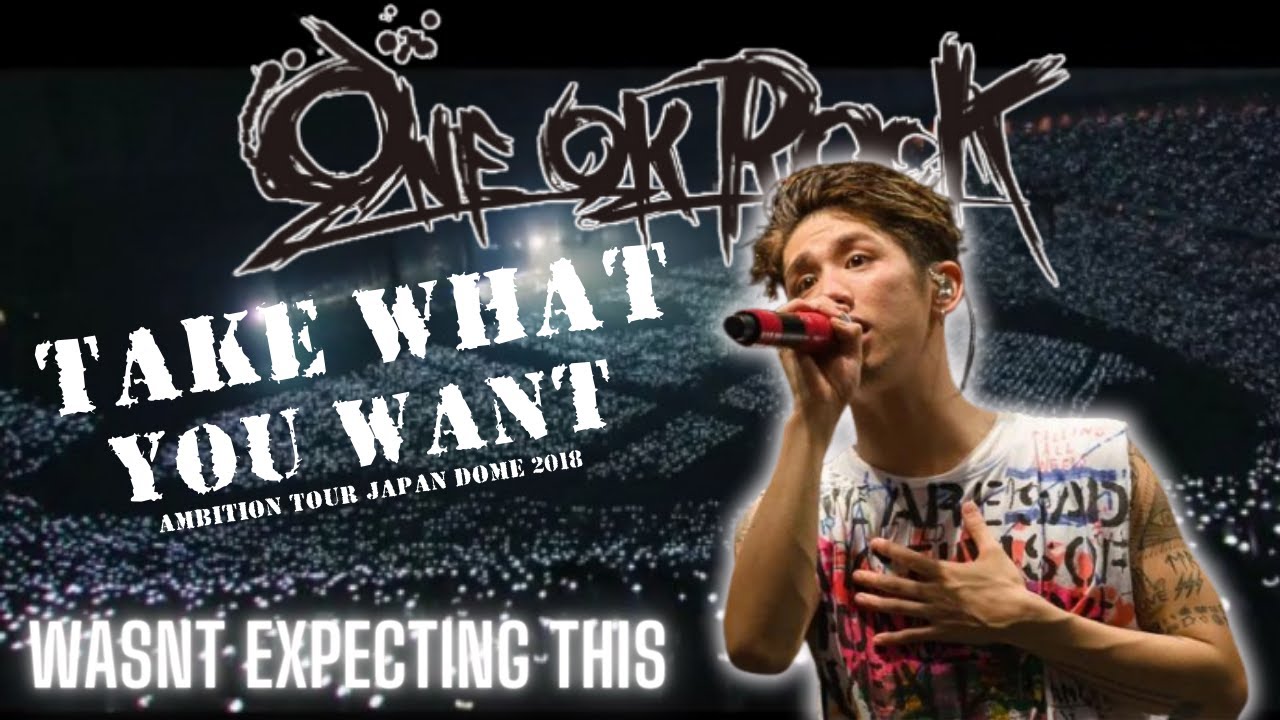 One ok Rock-Take What you want- Reaction
