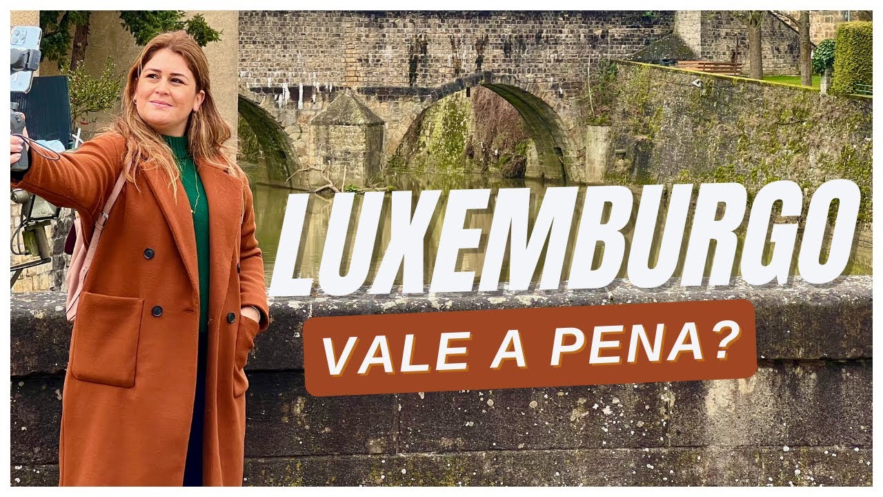 LUXEMBURGO  é Sensacional e vale muito a pena conhecer!