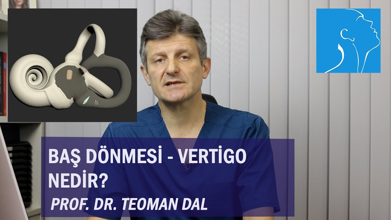 BAŞ DÖNMESİ - VERTİGO NEDİR? | PROF. DR. TEOMAN DAL