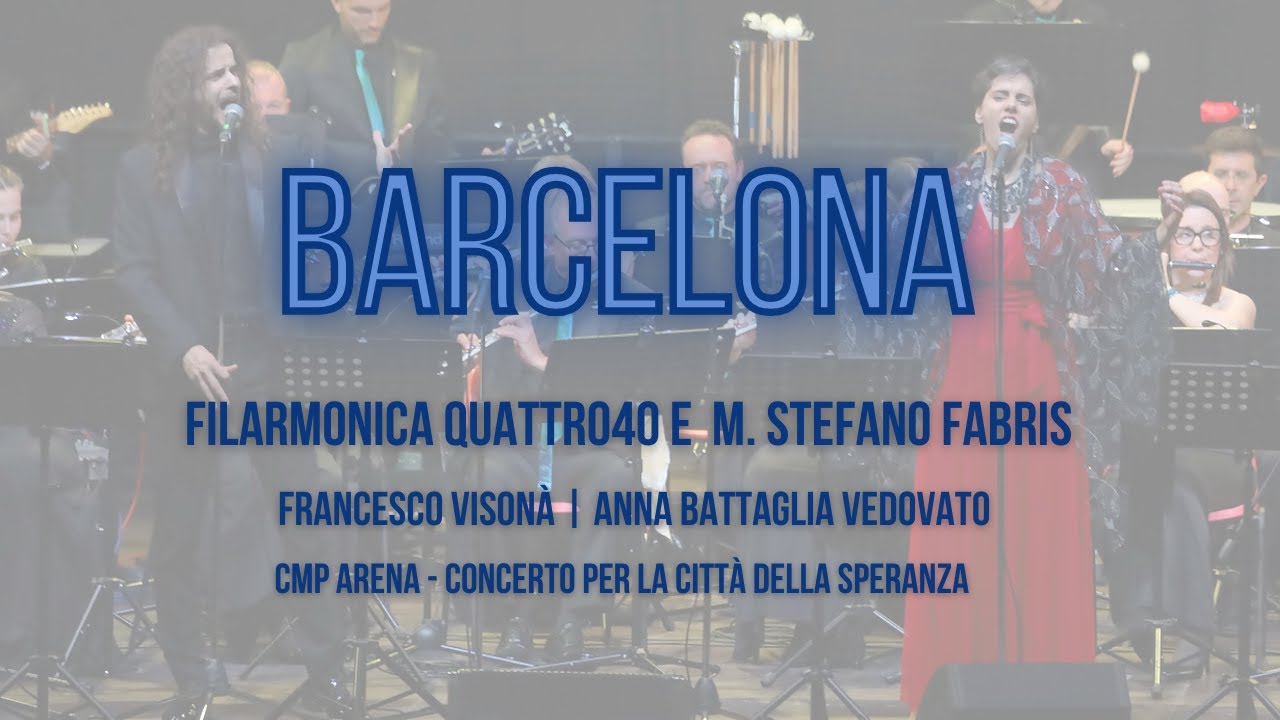 Barcelona (Freddie Mercury)  | Filarmonica Quattro40 | Francesco Visonà e Anna Battaglia Vedovato