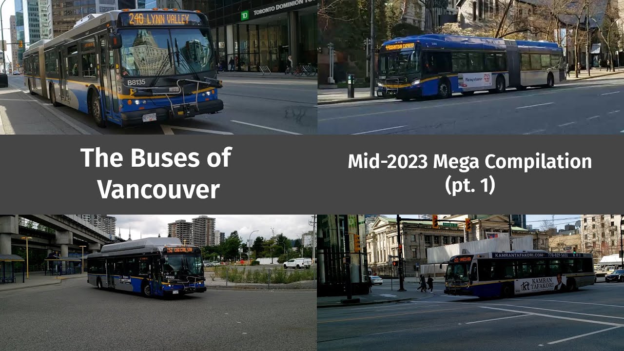 The Translink Buses of Vancouver: A mid-2023 Mega Compilation pt. 1
