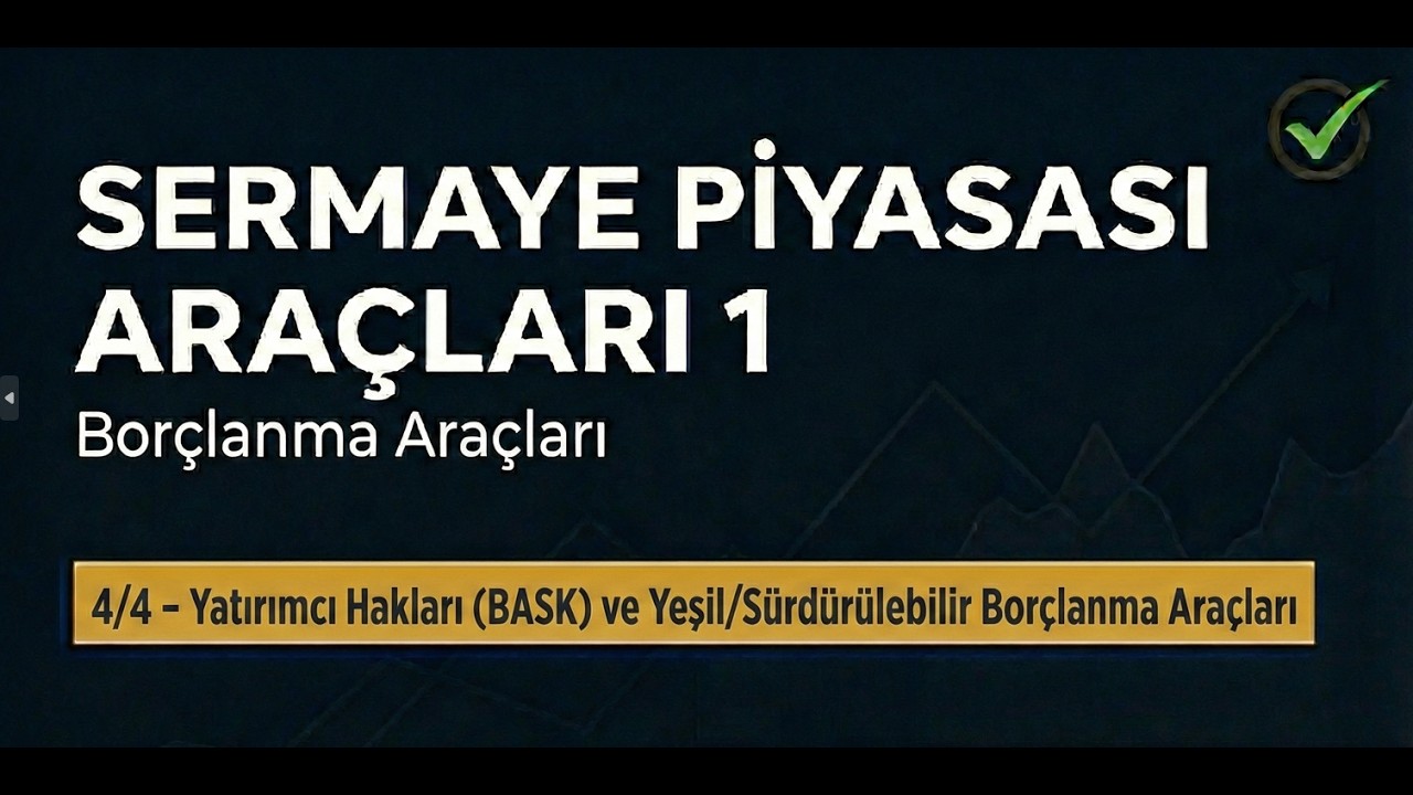 Sermaye Piyasası Araçları 1 | Borçlanma Araçları 4/4 | Konu Anlatımı [2026 Sınav Dönemi]