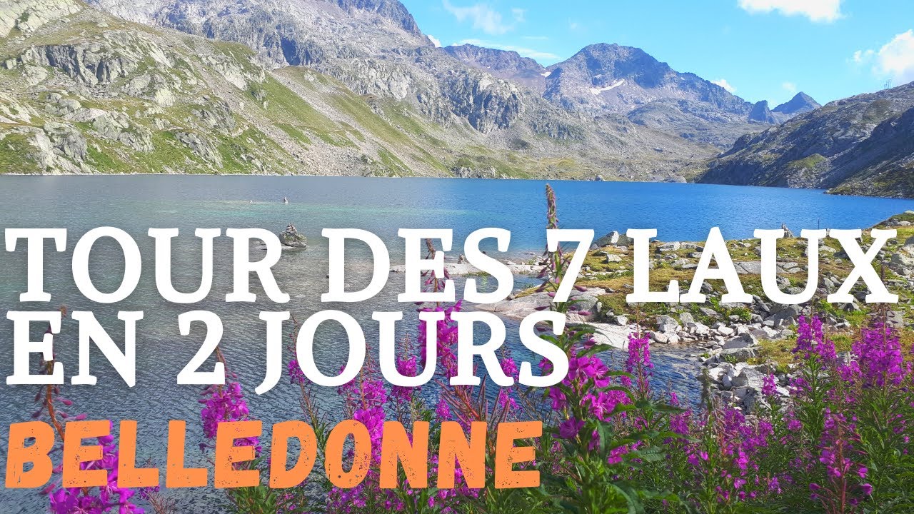 Tour des 7 LAUX en 2 JOURS | Belledonne