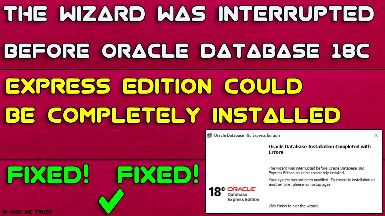 Работа мастера была прервана до установки Oracle Database 18c Express Edition | ИСПРАВЛЕНО!!!!