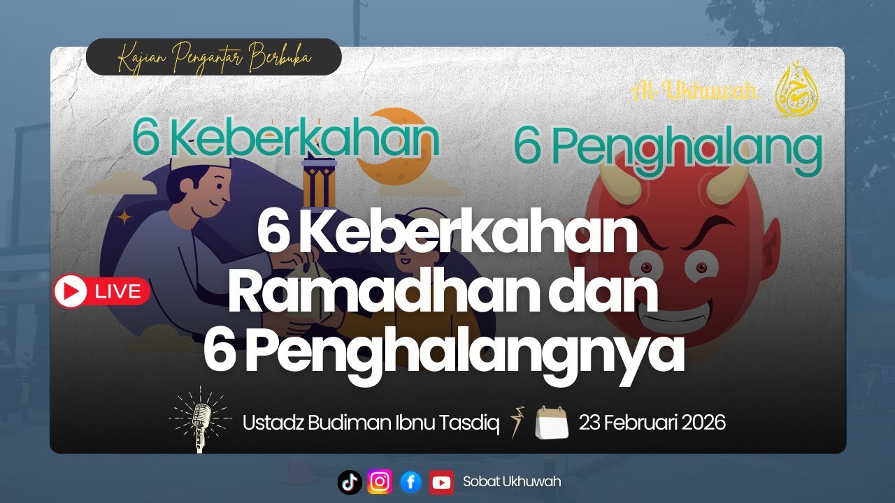 6 Keberkahan Ramadhan dan 6 Penghalangnya - Ustadz Budiman Ibnu Tasdiq