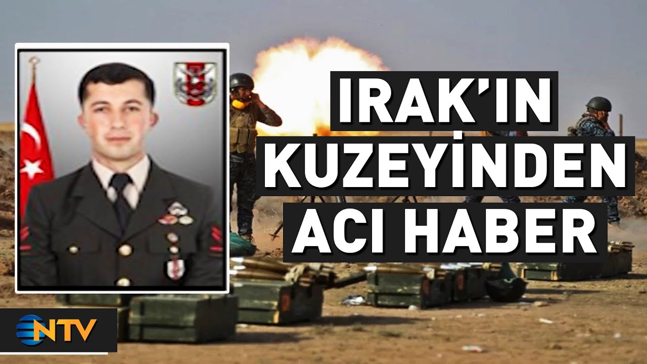 Kuzey Irak'ta Uzman Çavuş Mesut Karadağ Şehit Oldu | NTV
