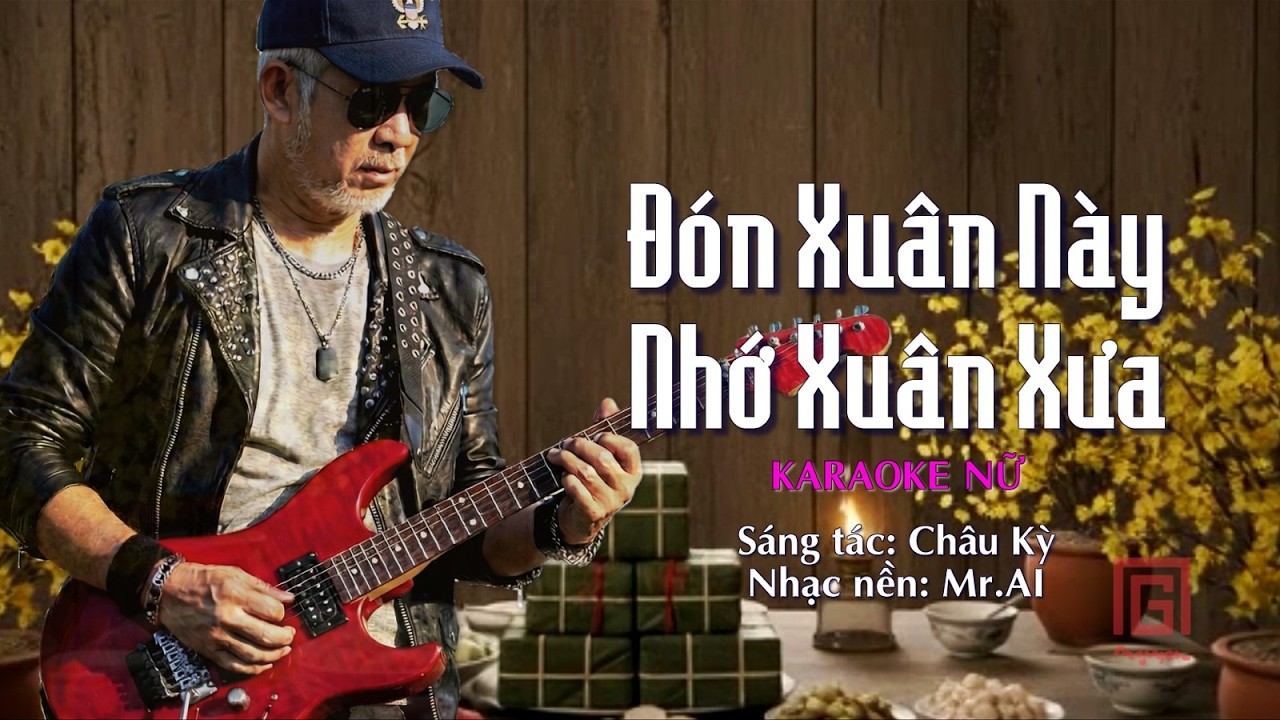 Đón Xuân này nhớ Xuân xưa - Bản cover Hard Rock - Karaoke giọng Nữ