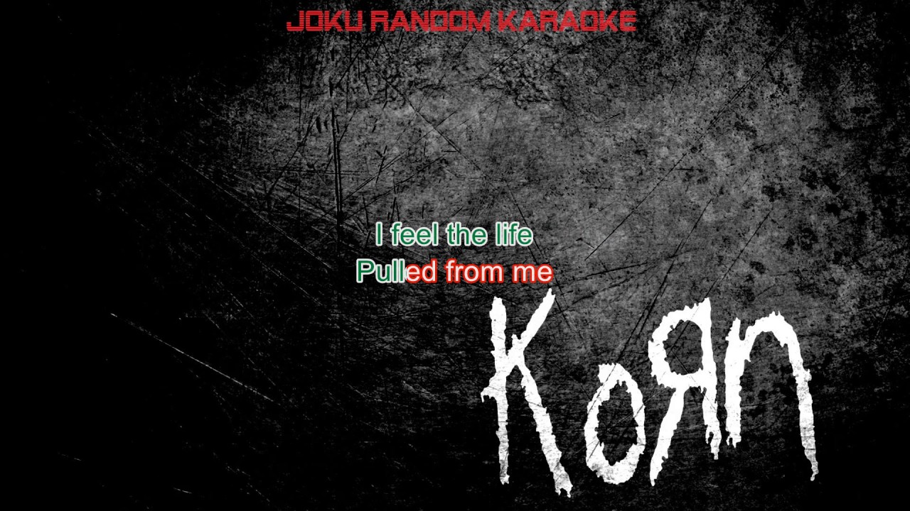 Korn - Did My Time [Karaoke]
