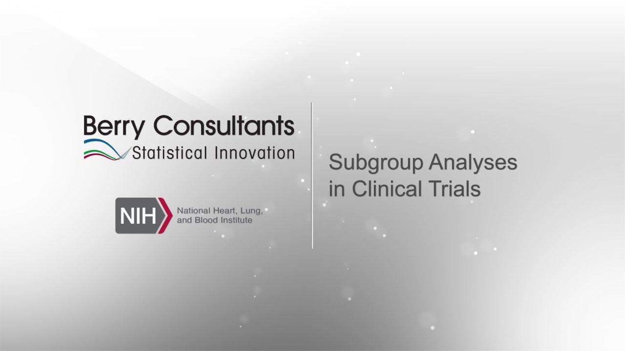NHLBI ICTR Short Video #2, Subgroup Analyses in Clinical Trials