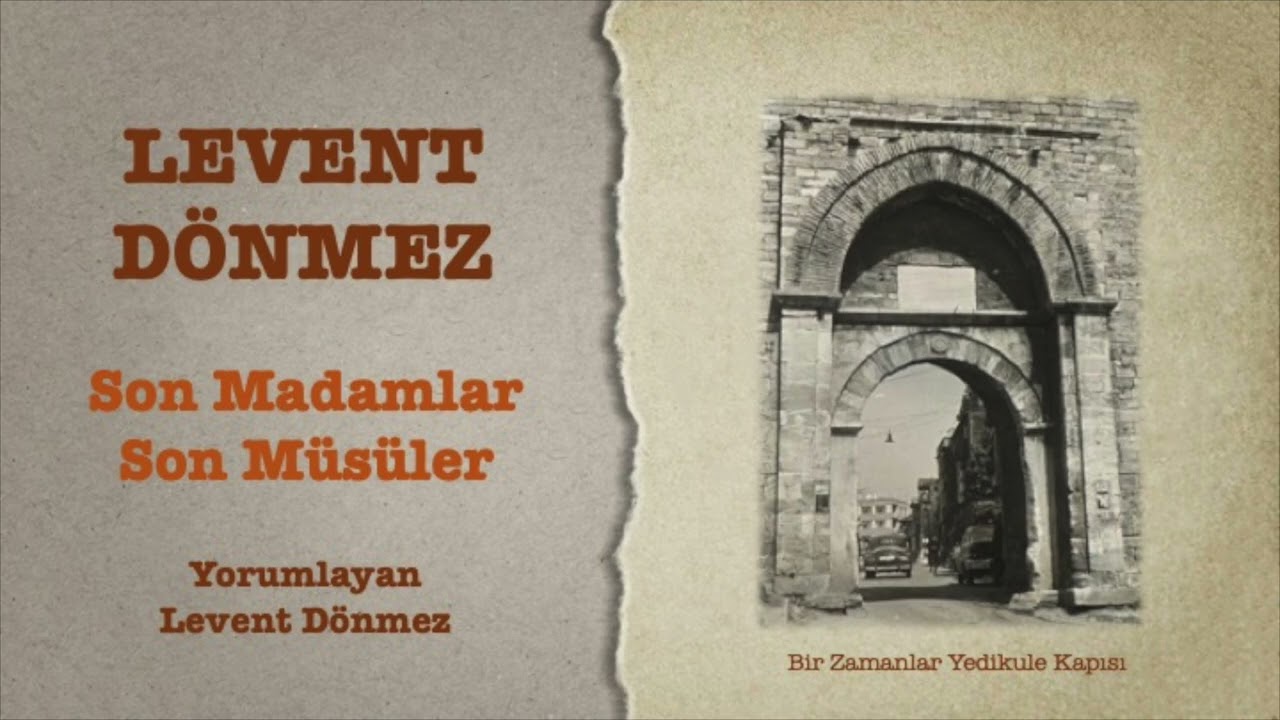 Levent Dönmez - Son Madamlar Son Müsüler