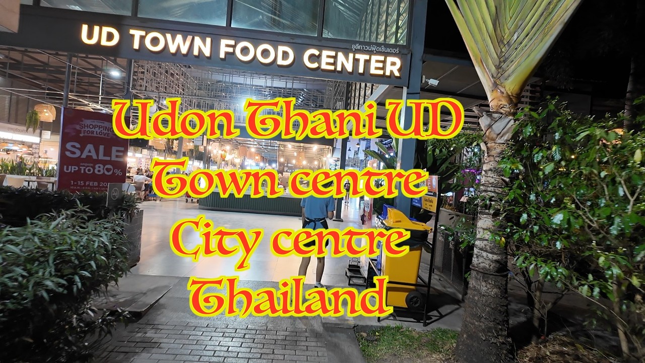 Thailand Episode 15 Udon Thani Town Center