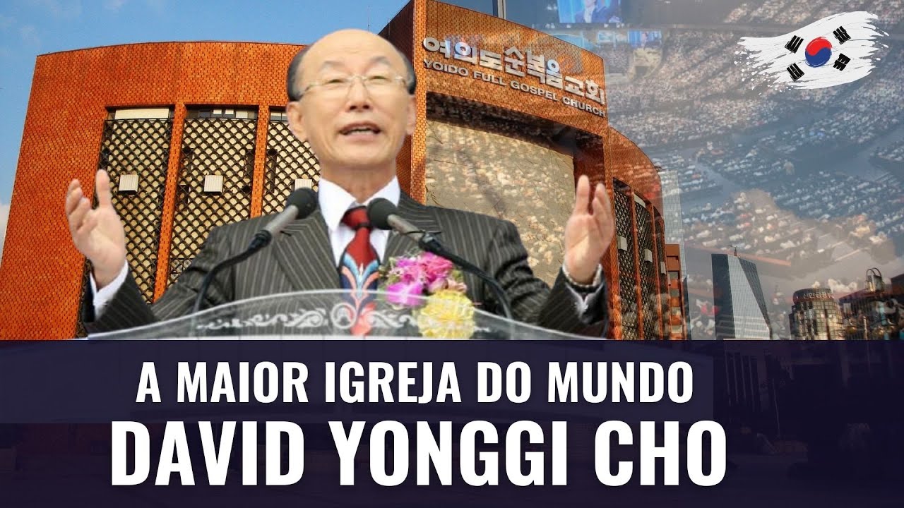 HISTÓRIA de David Yonggi Cho - Pastor da maior igreja evangélica do MUNDO