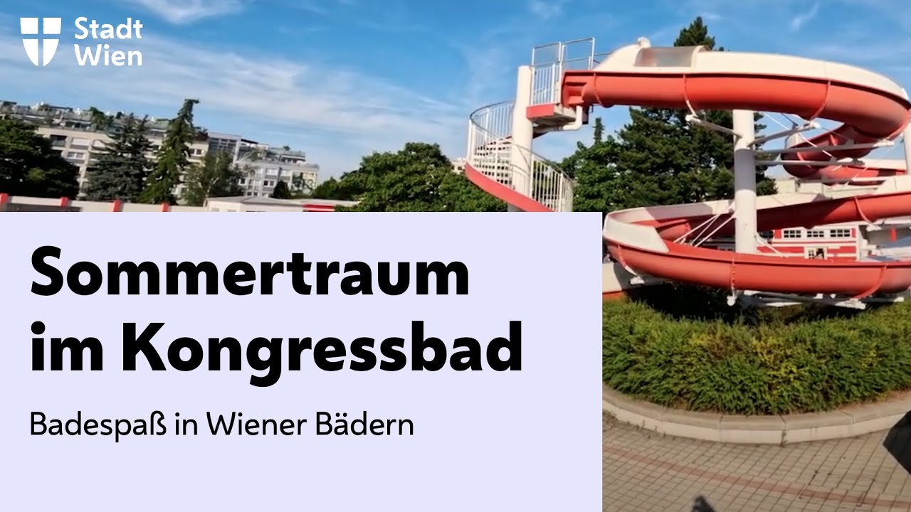 Wiener Bäder: Erlebe das Kongressbad Wien - Dein Sommer-Badeerlebnis im Wiener Freibad