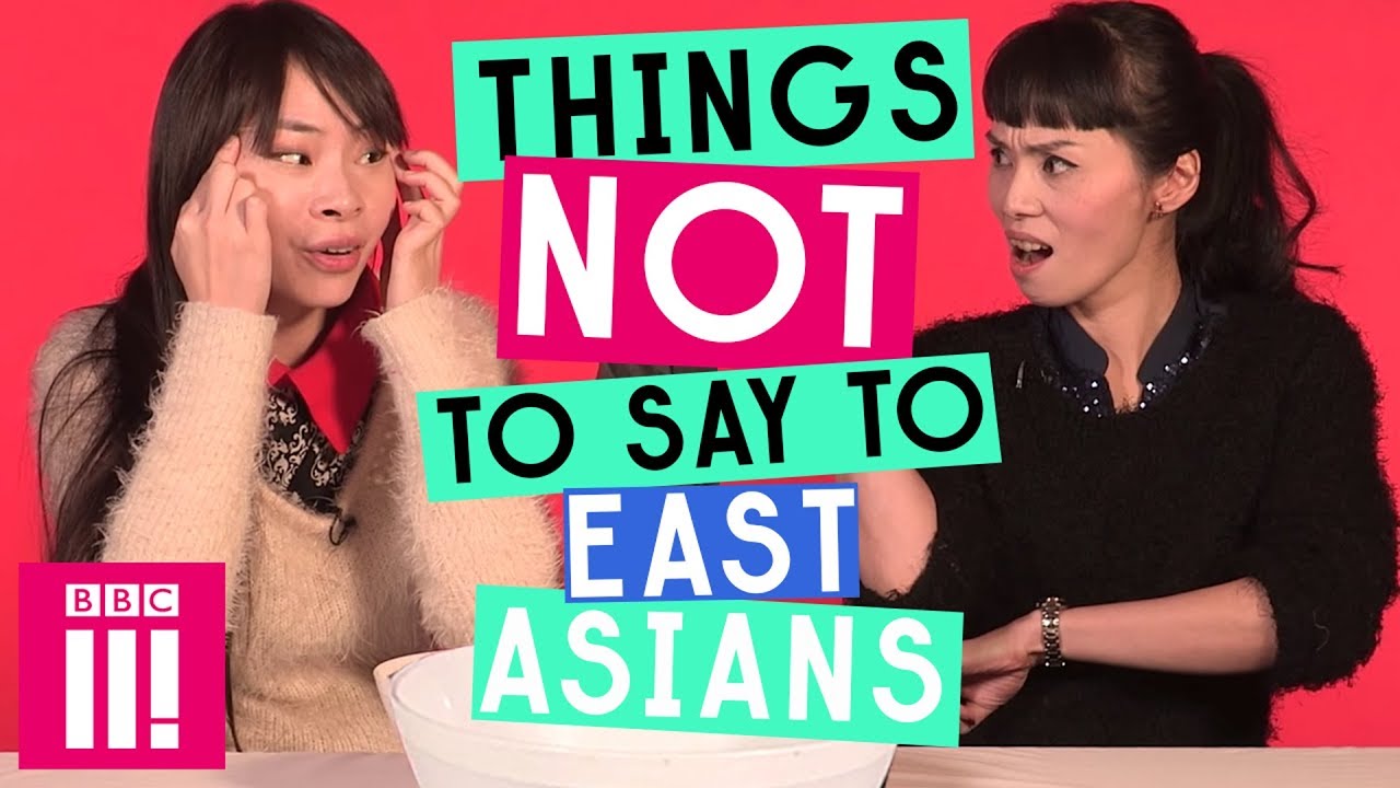 Things Not To Say To East Asians