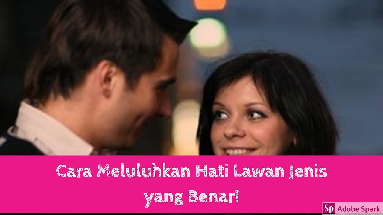 Motivasi Cinta - BAGAIMANA CARA MENDAPATKAN HATI SI DIA YANG KUCINTAI?