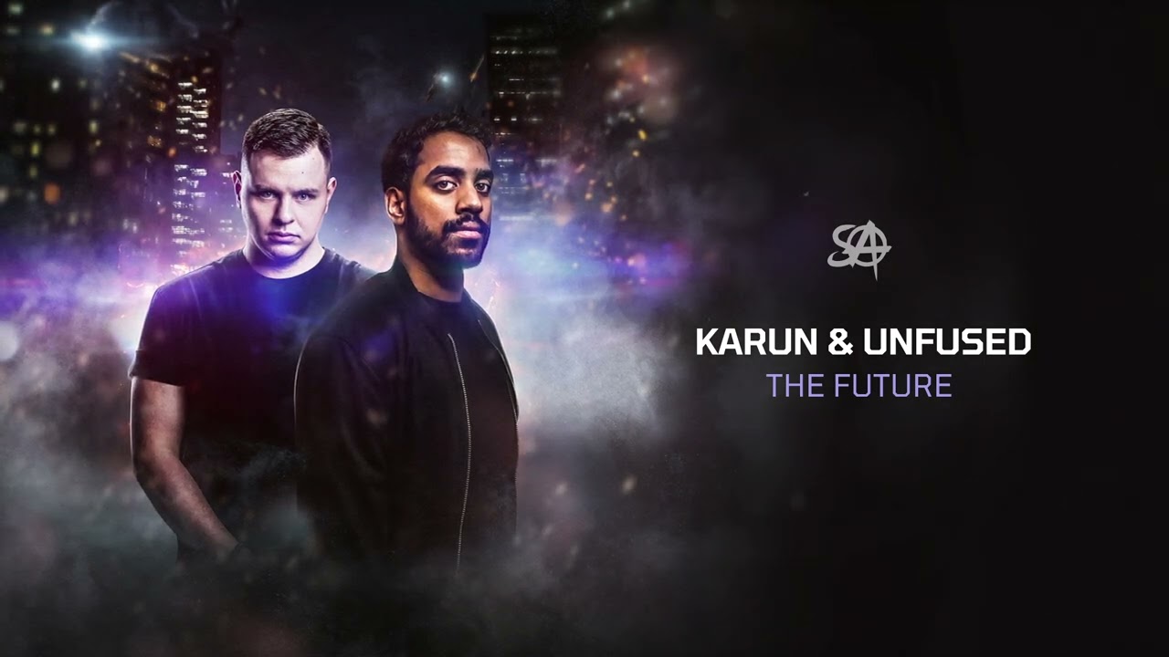 Karun & Unfused - The Future