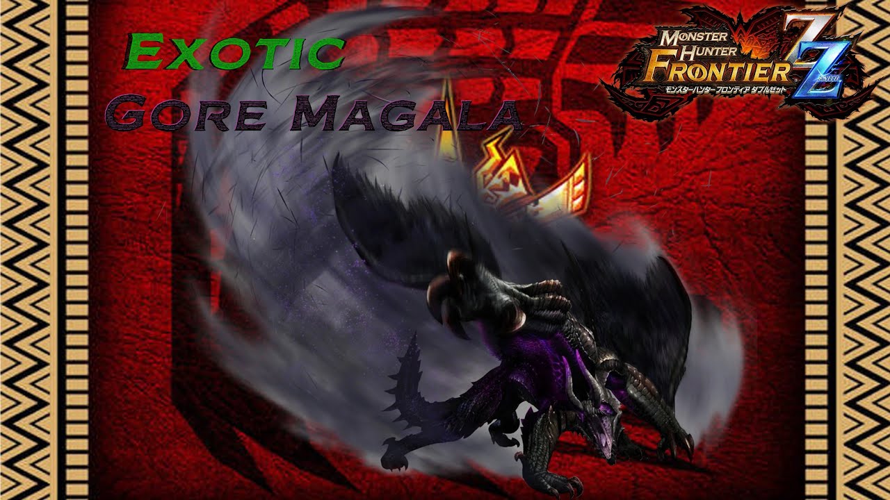 MHFzZ - Exotic Gore Magala - HR6.