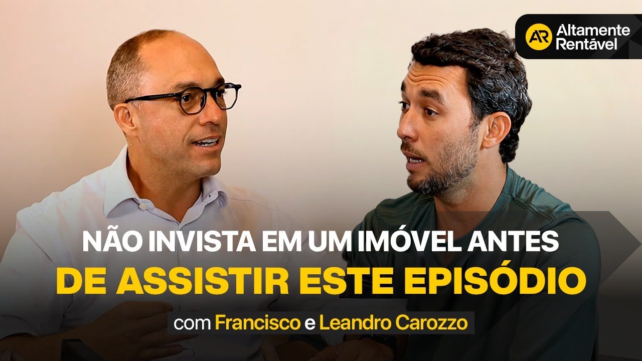 🚨 N&atilde;o compre um im&oacute;vel antes de assistir esse epis&oacute;dio! | Altamente Rent&aacute;vel #158