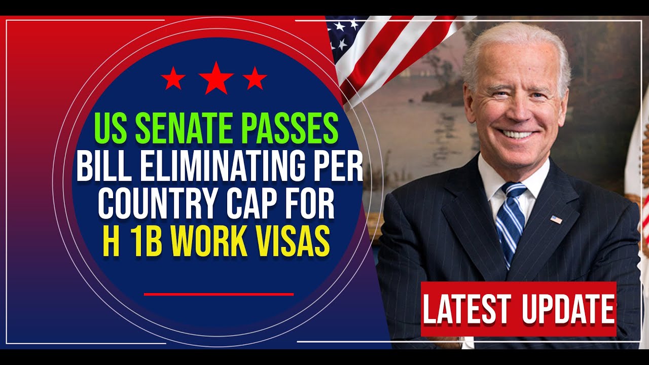 US Immigration : US Senate passes bill eliminating per country cap for H 1B work visas | US visa