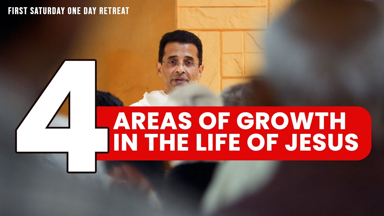 Four areas of growth in the life of Jesus | First Saturday One Day Retreat #avemaria