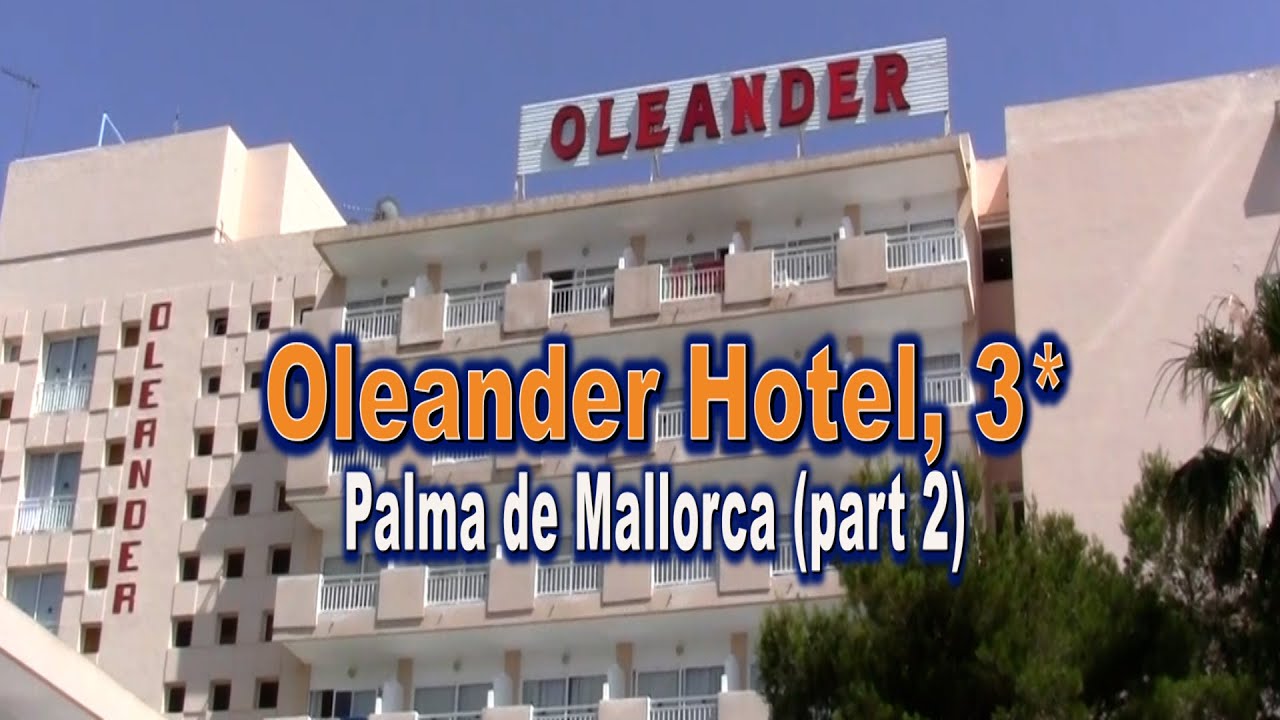 OLeander Hotel 3*  Palma de Mallorca (part 1)