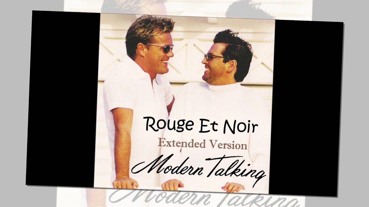 Modern Talking - Rouge Et Noir (Extended Version)
