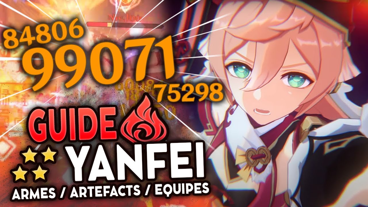 Guide COMPLET YANFEI 2022 ! Artéfacts, Teams & Armes F2P/P2W ! | Genshin Impact