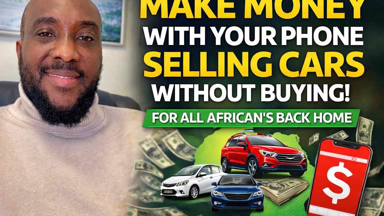 Make money with your phone selling cars without buying! For all African’s back home.