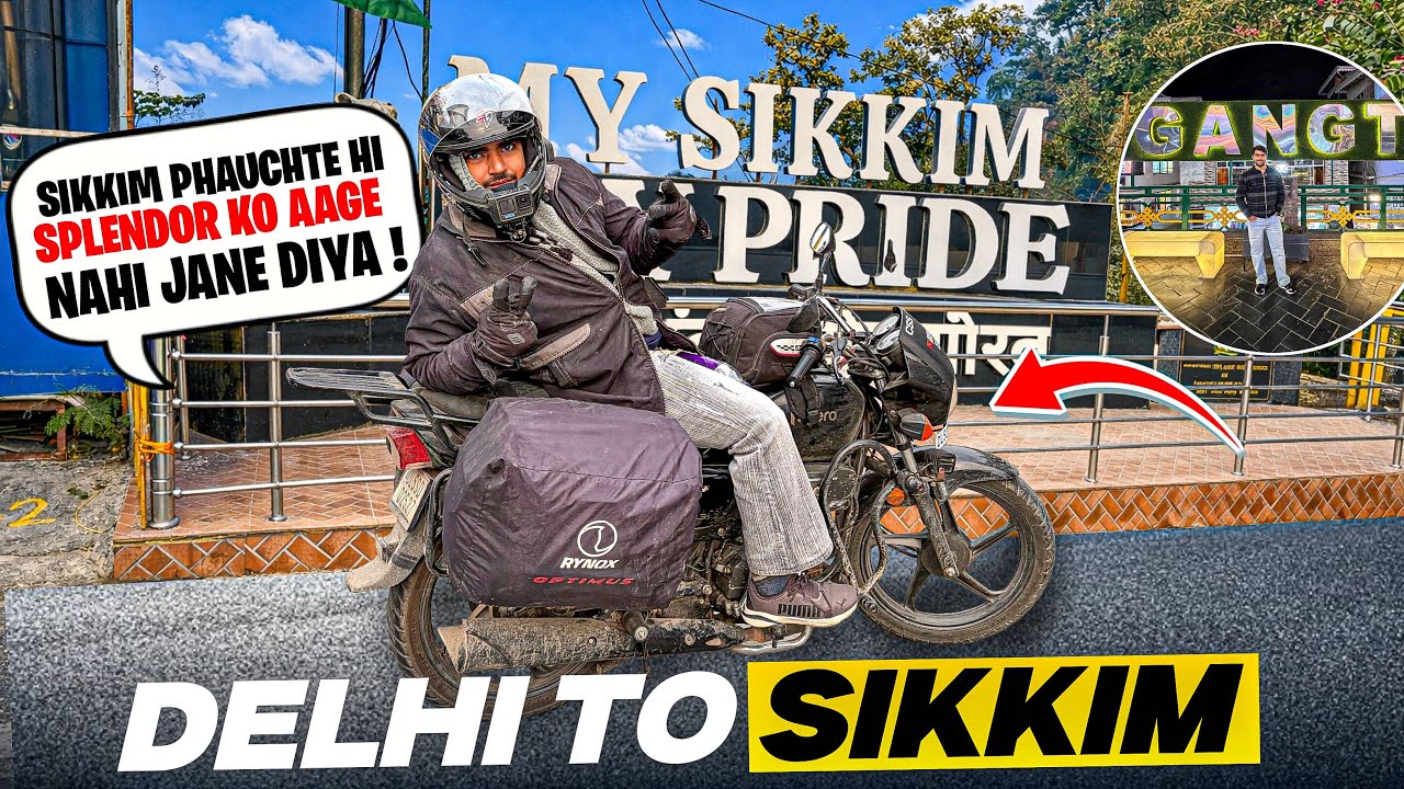 Delhi to sikkim || Splendor ko nahi jane diye aage || On my 100CC Bike 