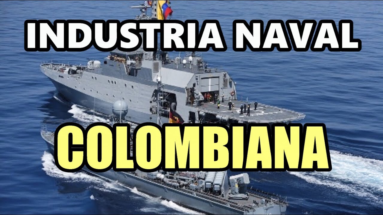 7 Buques Militares Fabricados por la Industria Naval Colombiana - COTECMAR.