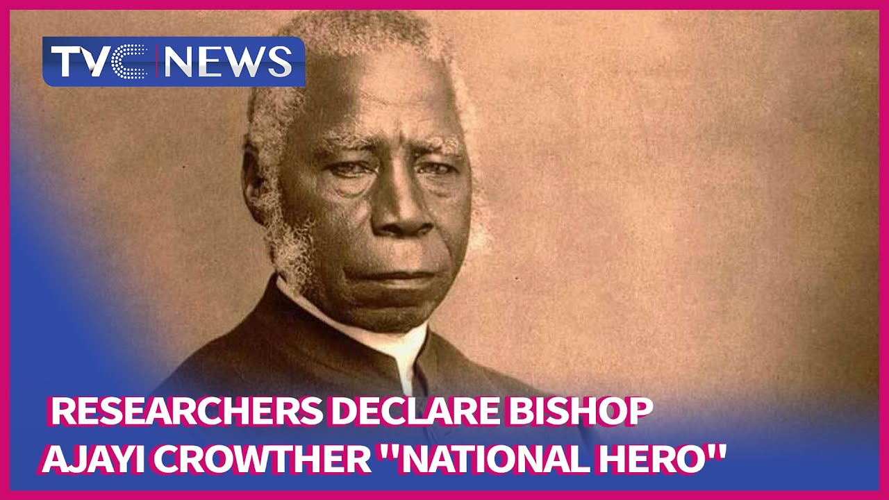 130 Years After, Researchers Declare Bishop Ajayi Crowther 