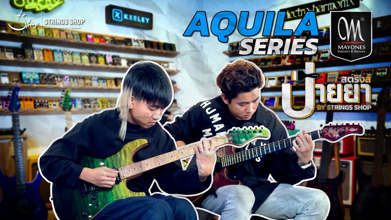 STRINGS ป้ายยา | Mayones Guitars 'Aquila' Series