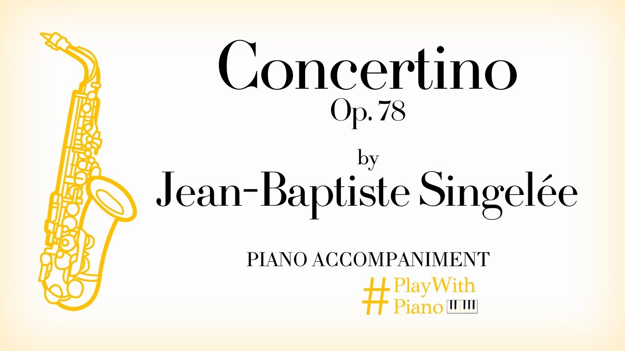 J. B. Singelée - Concertino, Op. 78 | Saxophone Piano Accompaniment