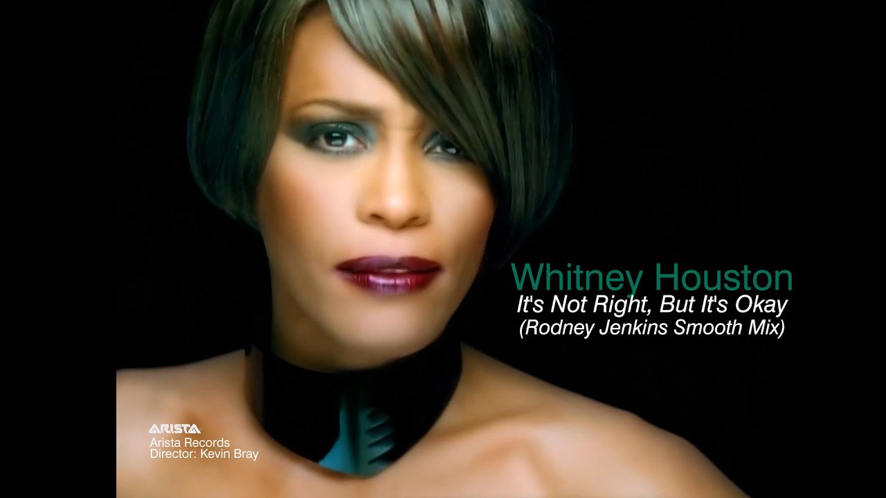 Whitney Houston - It's Not Right, But It's Okay (Rodney Jenkins Smooth Mix)