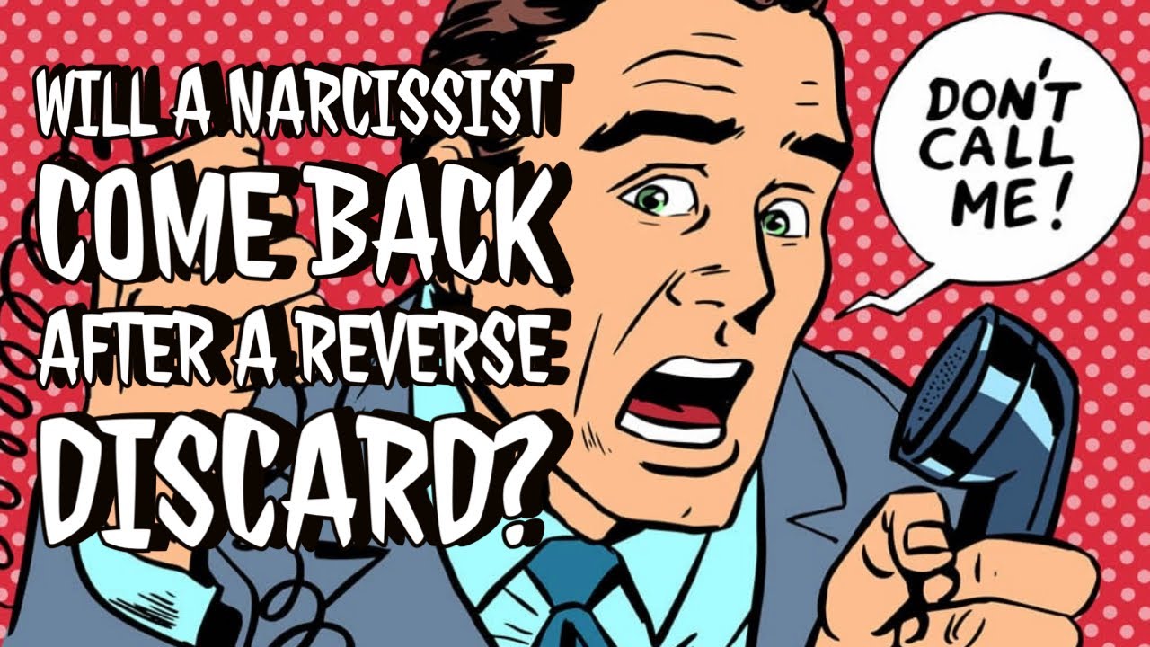 Will A Narcissist Come Back After A Reverse Discard?