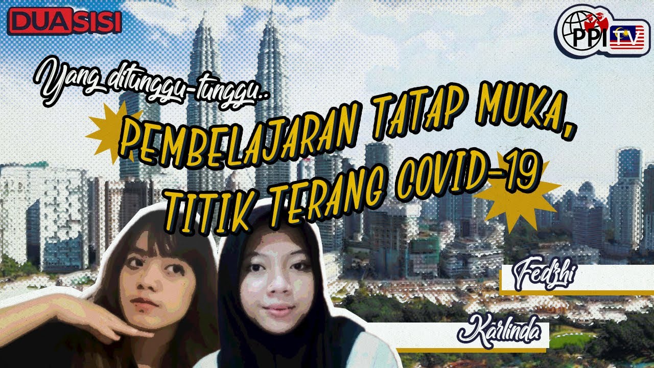 [2SISI] HAL YANG KAMU TUNGGU, PEMBELAJARAN TATAP MUKA, TITIK TERANG COVID-19?- PPITVM BERKABAR