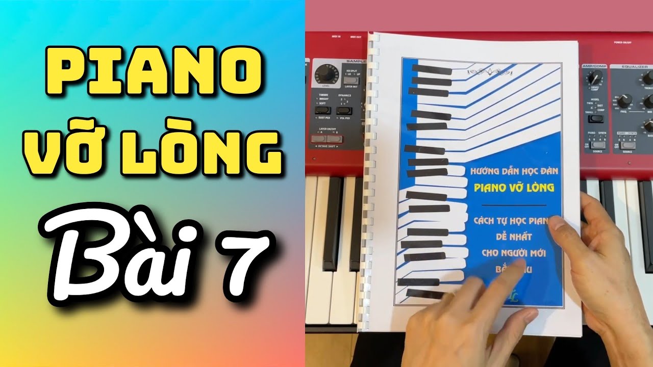BÀI SỐ 7 - PIANO VỠ LÒNG - Chạy Gam Đô trưởng - Tiết tấu RẤT HAY GẶP TRONG CÁC TÁC PHẨM PIANO