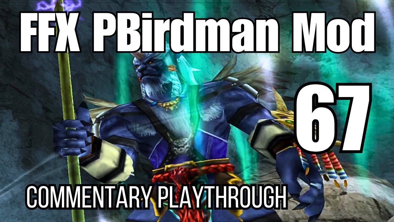 Выживание в Final Fantasy X PBirdman Mod | Эпизод 67 — Бег на вершину (и обратно)