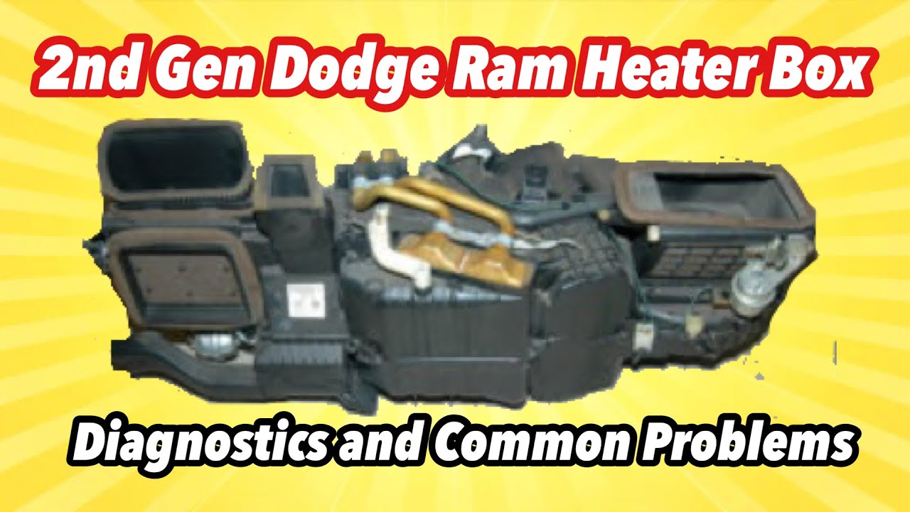2nd Gen Dodge Ram Heater Box Diagnostics and Common Problems