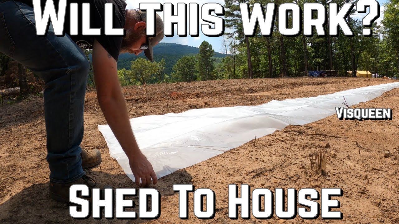 Will this work? | Visqueen  | Shed To House