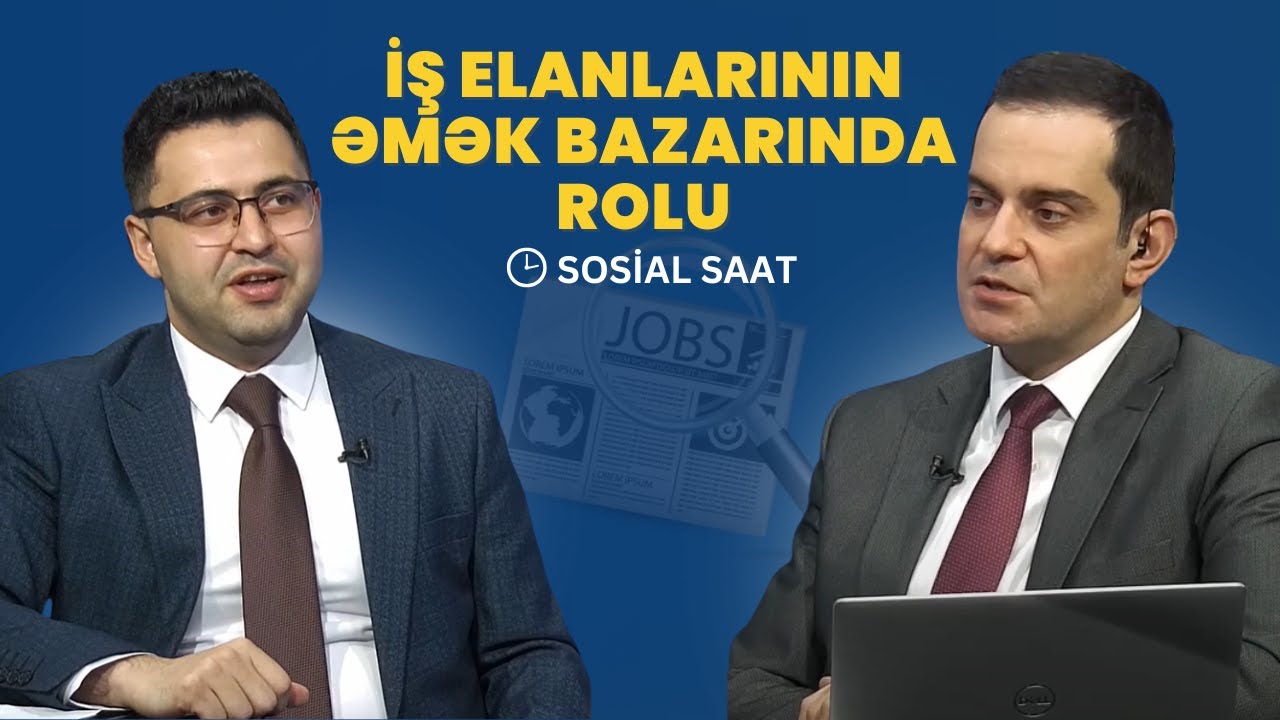İş elanlarının əmək bazarında rolu | Sosial saat - 14.04.2025