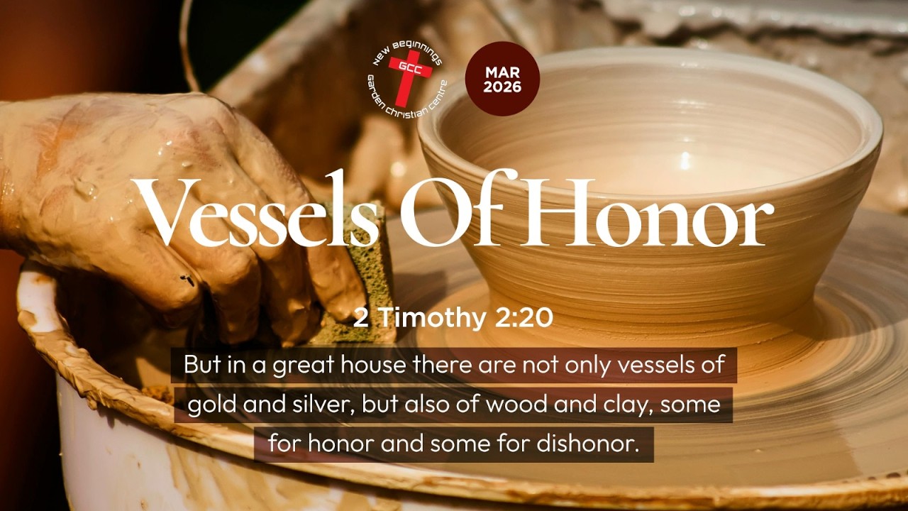 The Purpose of The Vessels of Honor - GCC Live Stream 15 Mar 2026 pt 2