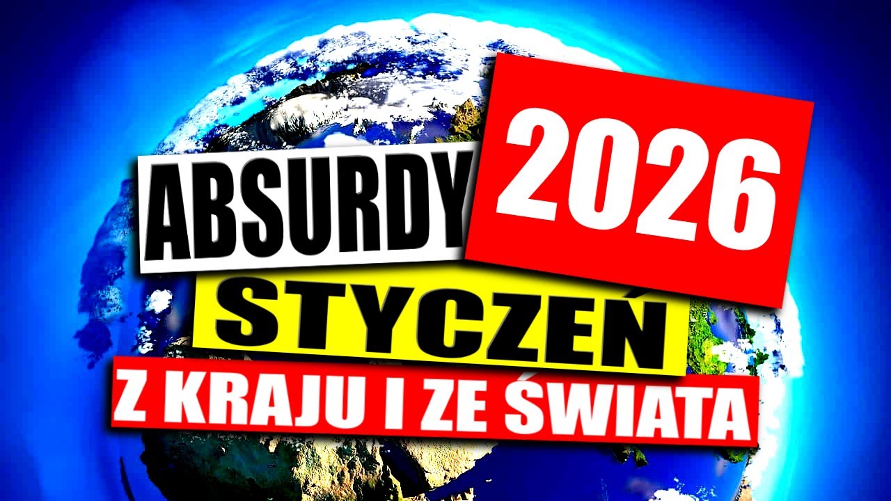ABSURDY 2026 * STYCZEŃ * Z KRAJU I ZAGRANICY