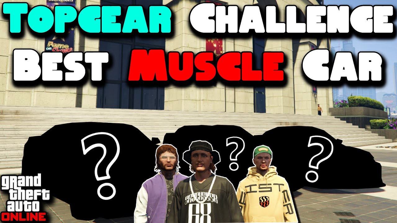 GTA 5 TOPGEAR BEST MUSCLE CAR CHALLENGE ft. @HarmNone & @twingo.mp4