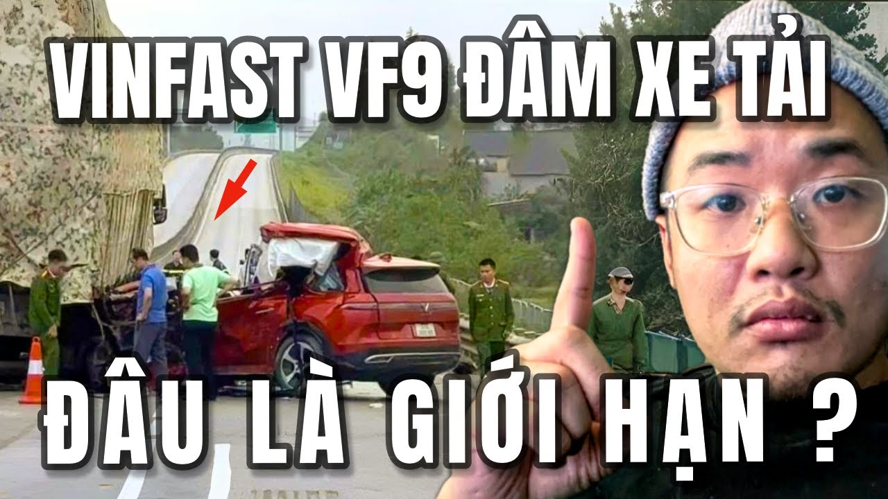 VINFAST VF9 ĐÂM XE TẢI – Đâu là Giới Hạn Công Nghệ An Toàn? ADAS ở đâu??