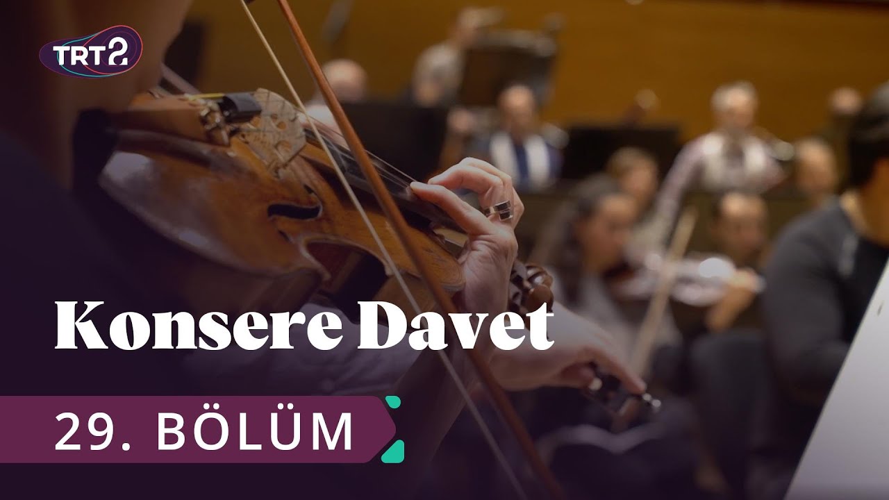 Konsere Davet | İzmir Devlet Senfoni Orkestrası | 29. B&ouml;l&uuml;m