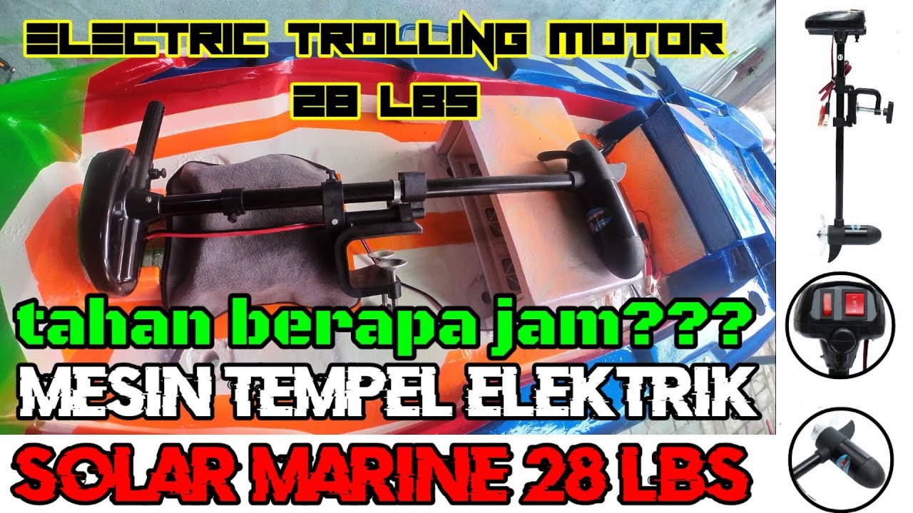 Mesin tempel elektrik [electric trolling motor] SOLAR MARINE 28 LBS | Test lama mesin tanpa beban