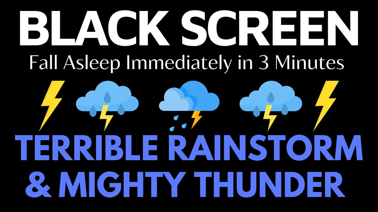 Fall Asleep Immediately in 3 Minutes with Terrible Rainstorm & Mighty Thunder | Black Screen