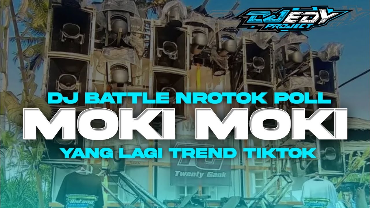 DJ BATTLE NROTOK MOKI MOKI YANG LAGI VIRAL TIKTOK ❗️❗️❗️BY DJ EDY PROJECT