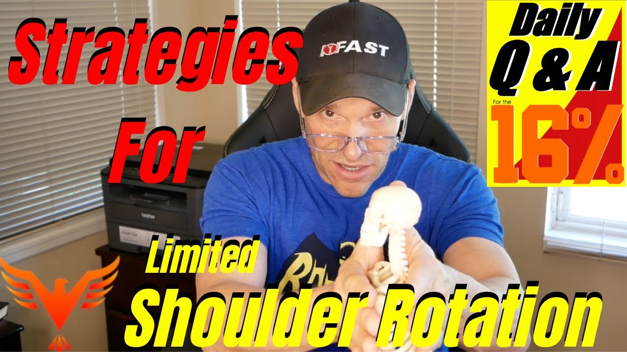 Q & A for The 16% - Strategies for Limited Shoulder External and Internal Shoulder Rotation